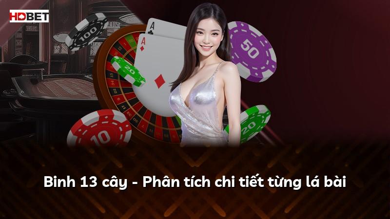 Binh 13 cây – Phân tích chi tiết từng lá bài