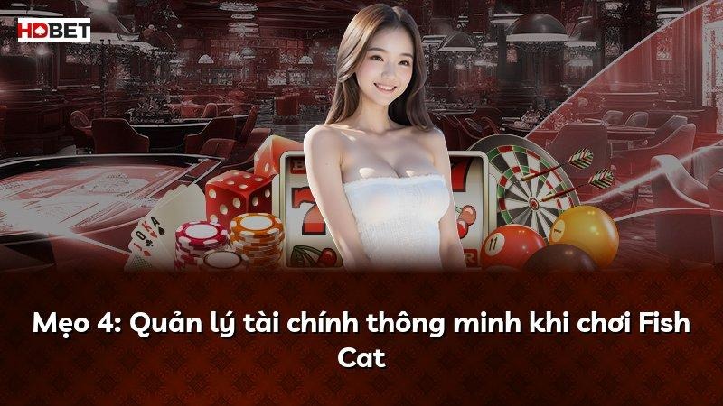 Mẹo 4: Quản lý tài chính thông minh khi chơi Fish Cat