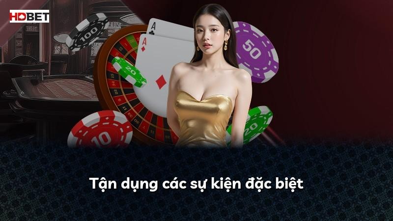 Tận dụng các sự kiện đặc biệt