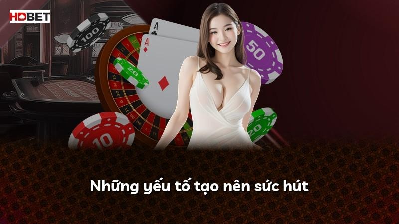 Những yếu tố tạo nên sức hút