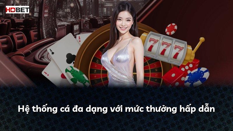 Hệ thống cá đa dạng với mức thưởng hấp dẫn