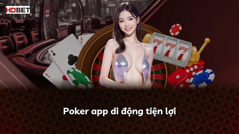 Poker app di động tiện lợi
