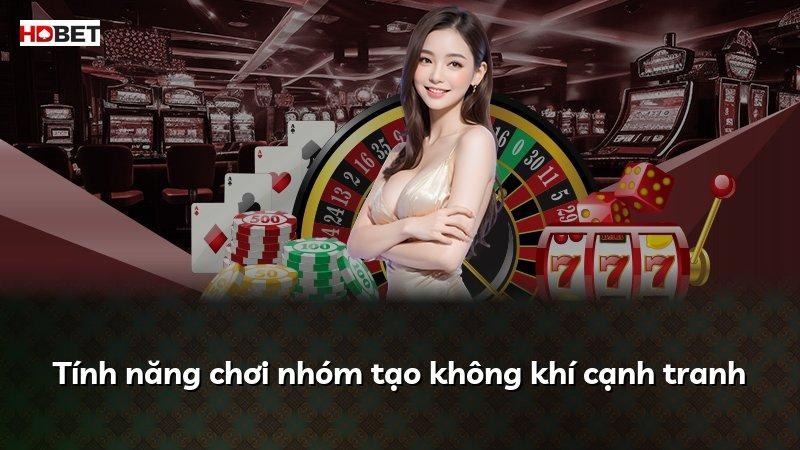 Tính năng chơi nhóm tạo không khí cạnh tranh