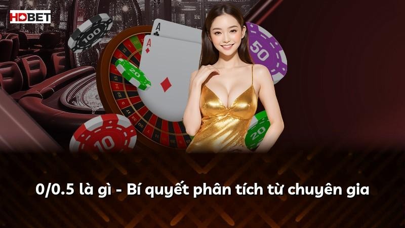 0/0.5 là gì – Bí quyết phân tích từ chuyên gia