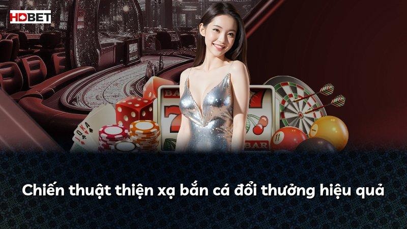 Chiến thuật thiện xạ bắn cá đổi thưởng hiệu quả
